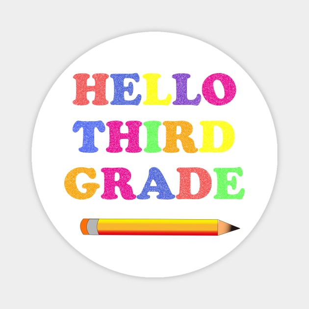 Hello Third Grade Magnet by FatTize